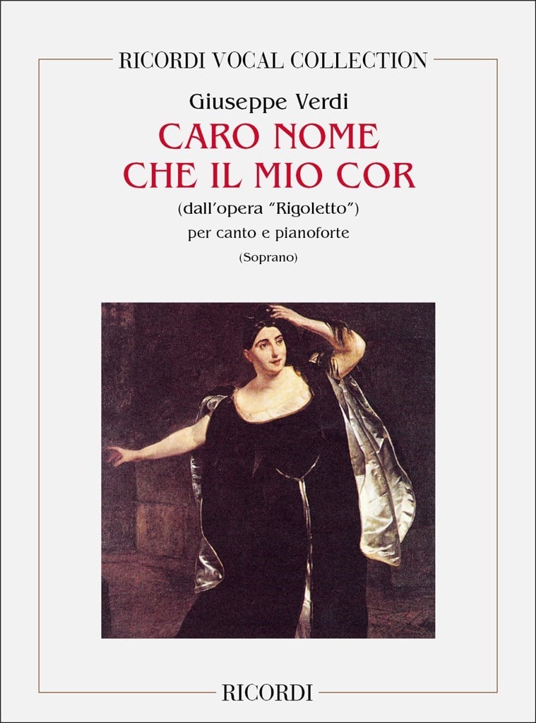 Rigoletto: Caro Nome Che Il Mio Cor
